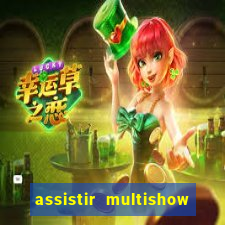 assistir multishow ao vivo de graça